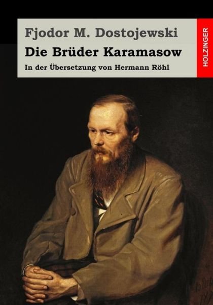 Cover for Fjodor M Dostojewski · Die Bruder Karamasow: in Der Ubersetzung Von Hermann Rohl (Pocketbok) (2015)