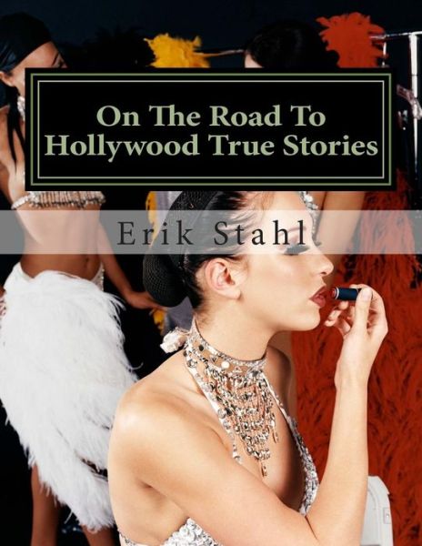 Cover for Erik De La Torre Stahl · On the Road to Hollywood True Stories: the Other Side of the Lake the Purple Girl (Paperback Book) (2015)