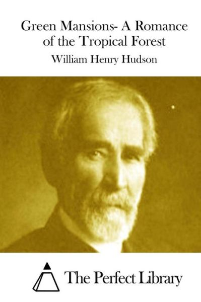 Cover for William Henry Hudson · Green Mansions- a Romance of the Tropical Forest (Paperback Book) (2015)