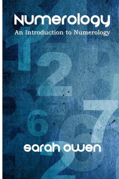 Cover for Sarah Owen · Numerology: an Introduction to Numerology (Taschenbuch) (2015)