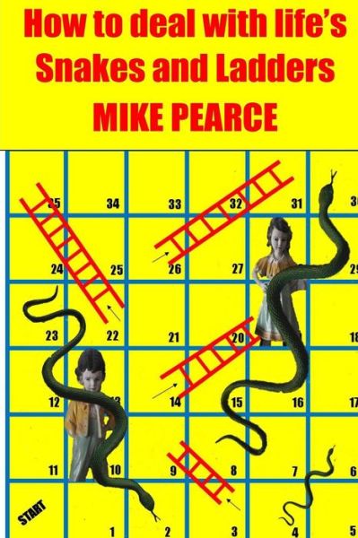 Cover for Dr Mike Pearce · How to Deal with Life's Snakes and Ladders (Taschenbuch) (2015)