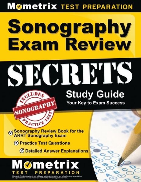 Cover for Mometrix Sonography Registration Test Team · Sonography Exam Review Secrets Study Guide - Sonography Review Book for the Arrt Sonography Exam, Practice Test Questions, Detailed Answer Explanations (Paperback Book) (2023)