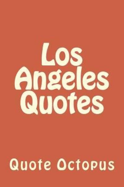 Cover for Quote Octopus · Los Angeles Quotes (Pocketbok) (2015)