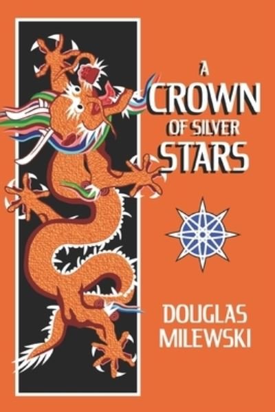Cover for Douglas Milewski · A Crown of Silver Stars (Paperback Bog) (2015)