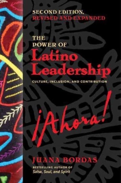 Cover for Juana Bordas · The Power of Latino Leadership, Second Edition: Culture, Inclusion, and Contribution (Paperback Book) [2 Revised edition] (2023)