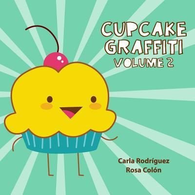 Cover for Carla Rodriguez · Cupcake Graffiti (Paperback Book) (2016)
