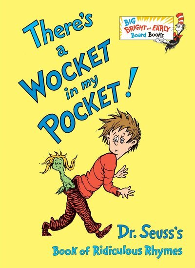 Cover for Seuss · There's a Wocket in my Pocket: Dr. Seuss's Book of Ridiculous Rhymes - Big Bright &amp; Early Board Book (Bog) (2018)