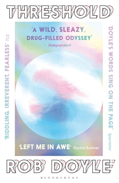 Threshold - Rob Doyle - Books - Bloomsbury Publishing PLC - 9781526607089 - February 18, 2021