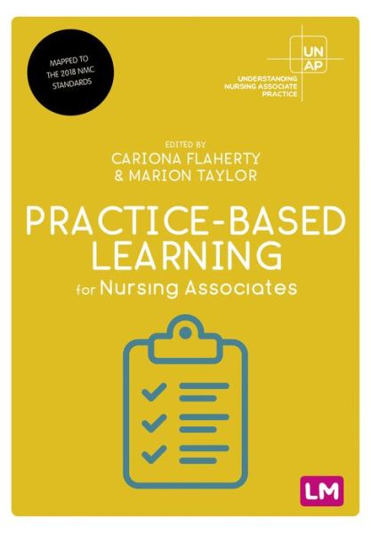 Cover for Cariona Flaherty · Practice-Based Learning for Nursing Associates - Understanding Nursing Associate Practice (Paperback Book) (2021)