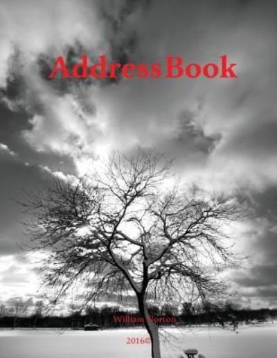 Address Book - William Norton - Books - Createspace Independent Publishing Platf - 9781530046089 - February 14, 2016