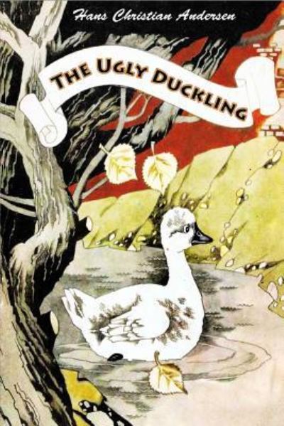 The Ugly Duckling - Hans Christian Andersen - Books - CreateSpace Independent Publishing Platf - 9781530299089 - February 29, 2016