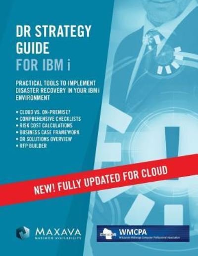 DR Strategy Guide for IBM i - WMCPA 2016 - Maxava - Livros - Createspace Independent Publishing Platf - 9781530439089 - 8 de março de 2016