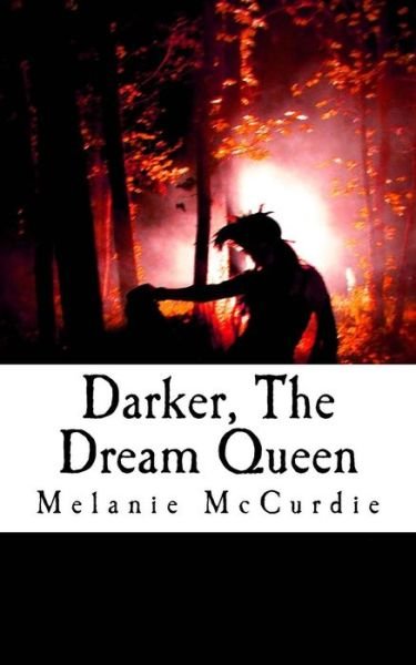 Cover for Melanie McCurdie · Darker, The Dream Queen (Paperback Book) (2016)