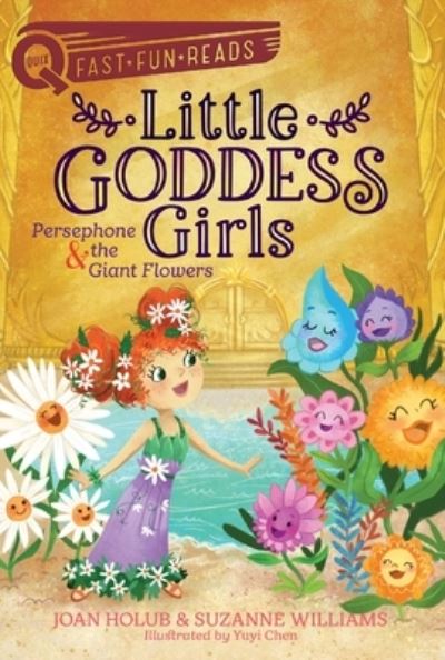 Cover for Joan Holub · Persephone &amp; the Giant Flowers : Little Goddess Girls 2 (Paperback Book) (2019)