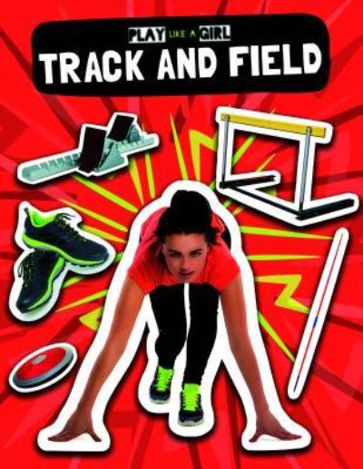 Track and Field - Holly Duhig - Kirjat - Kidhaven Publishing - 9781534530089 - tiistai 30. heinäkuuta 2019