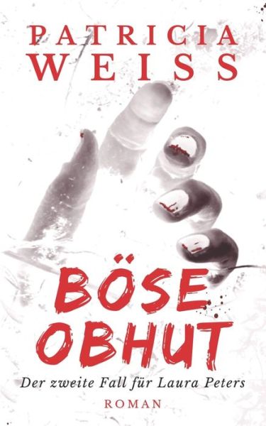 Cover for Patricia Weiss · Böse Obhut (Paperback Book) (2016)