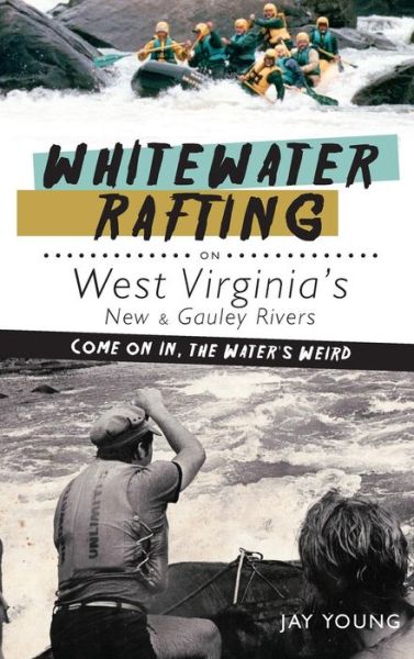 Cover for Jay Young · Whitewater Rafting on West Virginia's New &amp; Gauley Rivers (Innbunden bok) (2011)