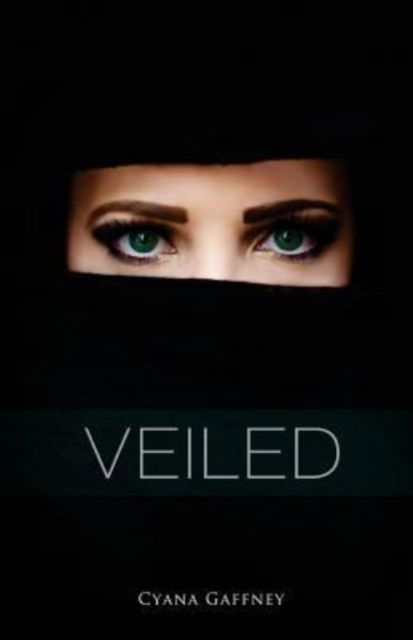 Cover for Cyana Gaffney · Veiled (Paperback Bog) (2016)