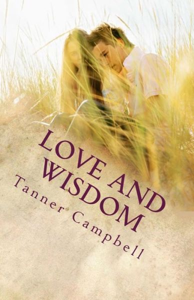 Cover for Tanner Campbell · Love and Wisdom (Taschenbuch) (2015)