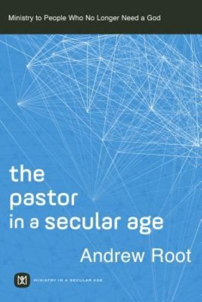 Cover for Andrew Root · Pastor in a Secular Age (Innbunden bok) (2019)