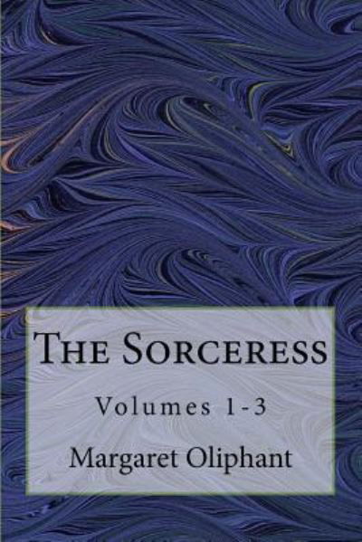 Cover for Margaret Oliphant · The Sorceress (Paperback Book) (2016)