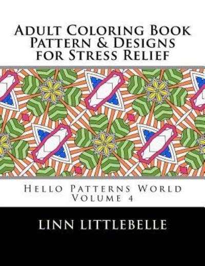 Cover for Linn Littlebelle · Coloring Books for Adults - Pattern and Designs for Stress Relief (Paperback Book) (2017)