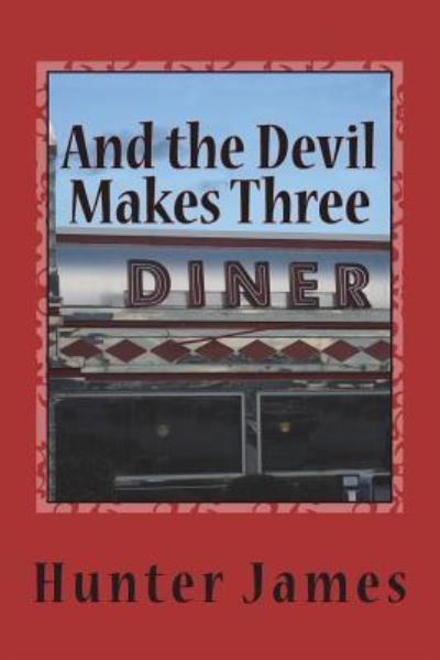 Cover for Hunter James · And the Devil Makes Three (Paperback Book) (2017)