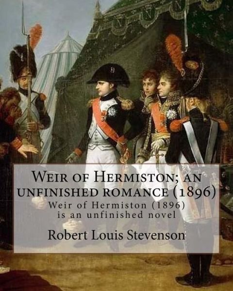 Cover for Robert Louis Stevenson · Weir of Hermiston; An Unfinished Romance (1896). by (Paperback Bog) (2017)