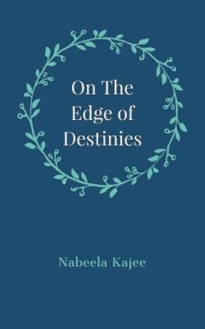 Cover for Nabeela Kajee · On the Edge of Destinies (Taschenbuch) (2017)