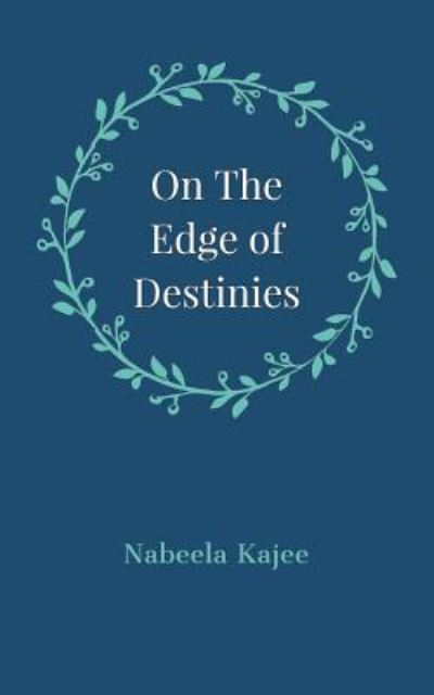 Cover for Nabeela Kajee · On the Edge of Destinies (Paperback Book) (2017)