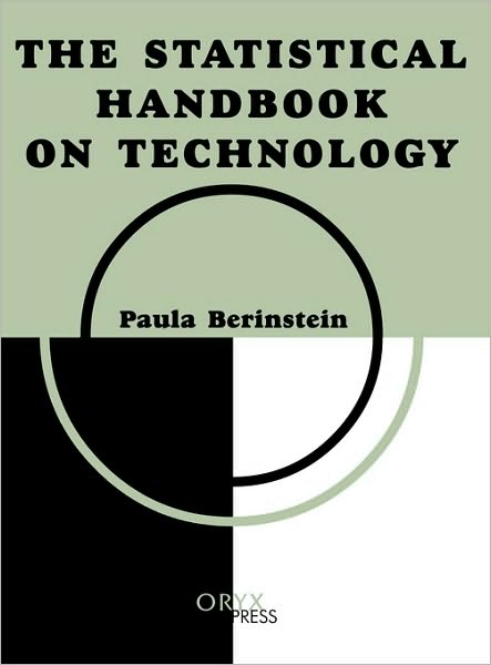 Cover for Paula Berinstein · The Statistical Handbook on Technology - Oryx Statistical Handbooks (Hardcover Book) (1999)