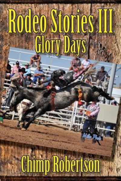 Rodeo Stories III - Chimp Robertson - Książki - New Forums Press - 9781581073089 - 8 czerwca 2017