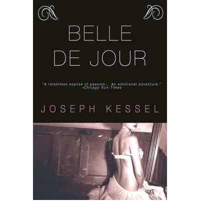 Belle De Jour - Joseph Kessel - Książki - Overlook Press - 9781585679089 - 24 kwietnia 2007