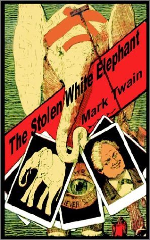 The Stolen White Elephant - Mark Twain - Bøger - Fredonia Books (NL) - 9781589639089 - 25. juli 2002