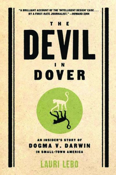 Cover for Lauri Lebo · The Devil In Dover: A Journalist's Story of Dogma v. Darwin in Small-Town America (Hardcover Book) (2008)