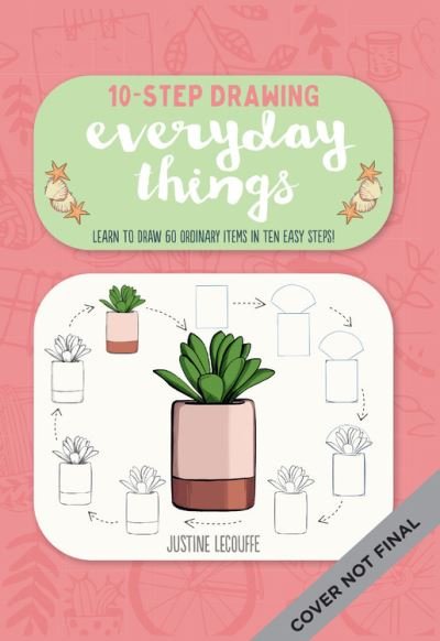Cover for Justine Lecouffe · Ten-Step Drawing: Everyday Things (Taschenbuch) (2021)