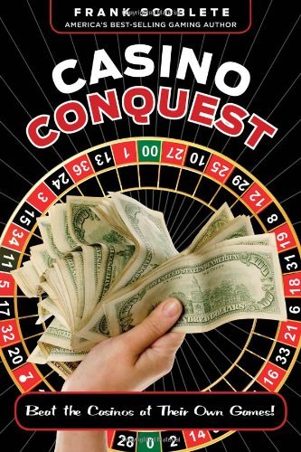 Cover for Frank Scoblete · Casino Conquest: Beat the Casinos at Their Own Games! (Paperback Bog) (2012)