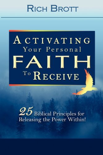 Cover for Rich Brott · Activating Your Faith to Receive (Paperback Book) (2000)