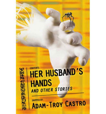 Cover for Adam-Troy Castro · Her Husband’s Hands and Other Stories (Paperback Book) (2014)