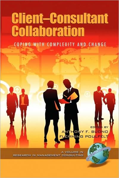 Cover for Anthony F Buono · Client-consultant Collaboration: Coping with Complexity and Change (Pb) (Paperback Book) (2009)