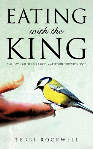 Cover for Terri Rockwell · Eating with the King (Paperback Book) (2009)