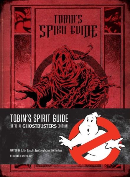 Cover for Erik Burnham · Tobin's Spirit Guide: Official Ghostbusters Edition (Gebundenes Buch) (2016)