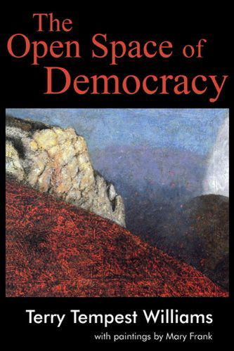 Cover for Terry Tempest Williams · The Open Space of Democracy: (Paperback Book) [Reprint edition] (2010)