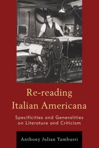Cover for Anthony Julian Tamburri · Re-reading Italian Americana: Specificities and Generalities on Literature and Criticism (Paperback Book) (2015)
