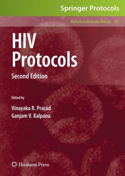 HIV Protocols: Second Edition - Methods in Molecular Biology - Vinayaka R Prasad - Books - Humana Press Inc. - 9781617378089 - November 19, 2010