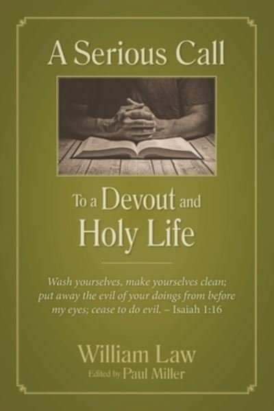 A Serious Call to a Devout and Holy Life - William Law - Livres - ANEKO Press - 9781622455089 - 1 décembre 2018