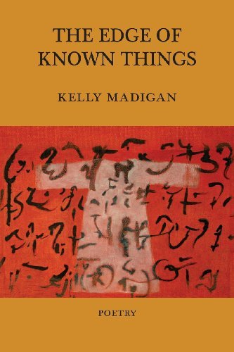 Cover for Kelly Madigan · The Edge of Known Things (Paperback Book) (2013)