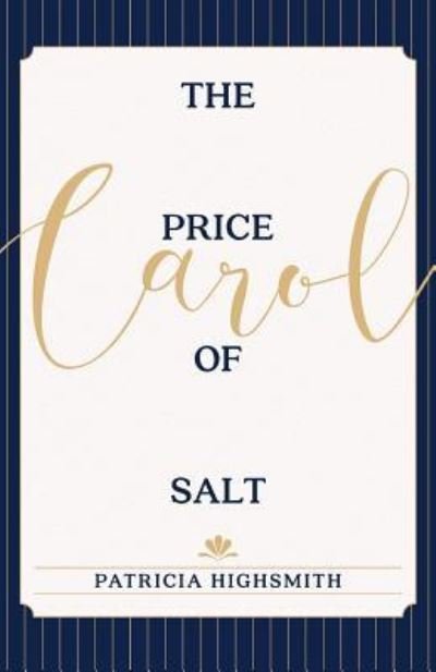 The Price of Salt: OR Carol - Patricia Highsmith - Books - Echo Point Books & Media - 9781626543089 - November 10, 2015