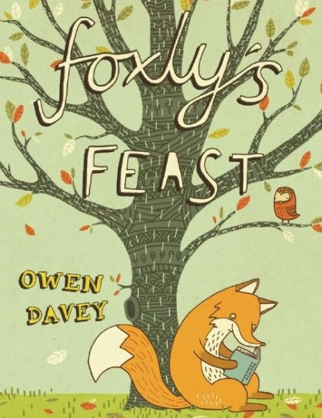 Cover for Owen Davey · Foxly's Feast (Hardcover Book) (2014)