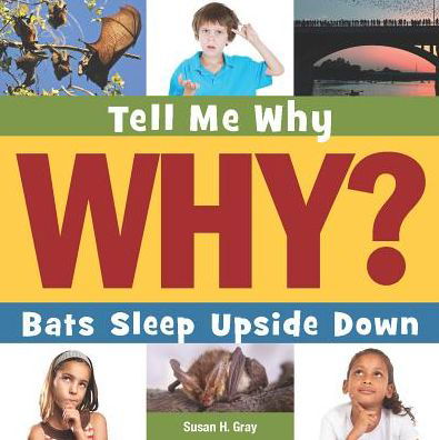 Cover for Susan Heinrichs Gray · Bats Sleep Upside Down (Hardcover Book) (2015)